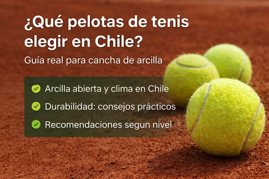 Qué pelotas de tenis elegir para jugar en Chile